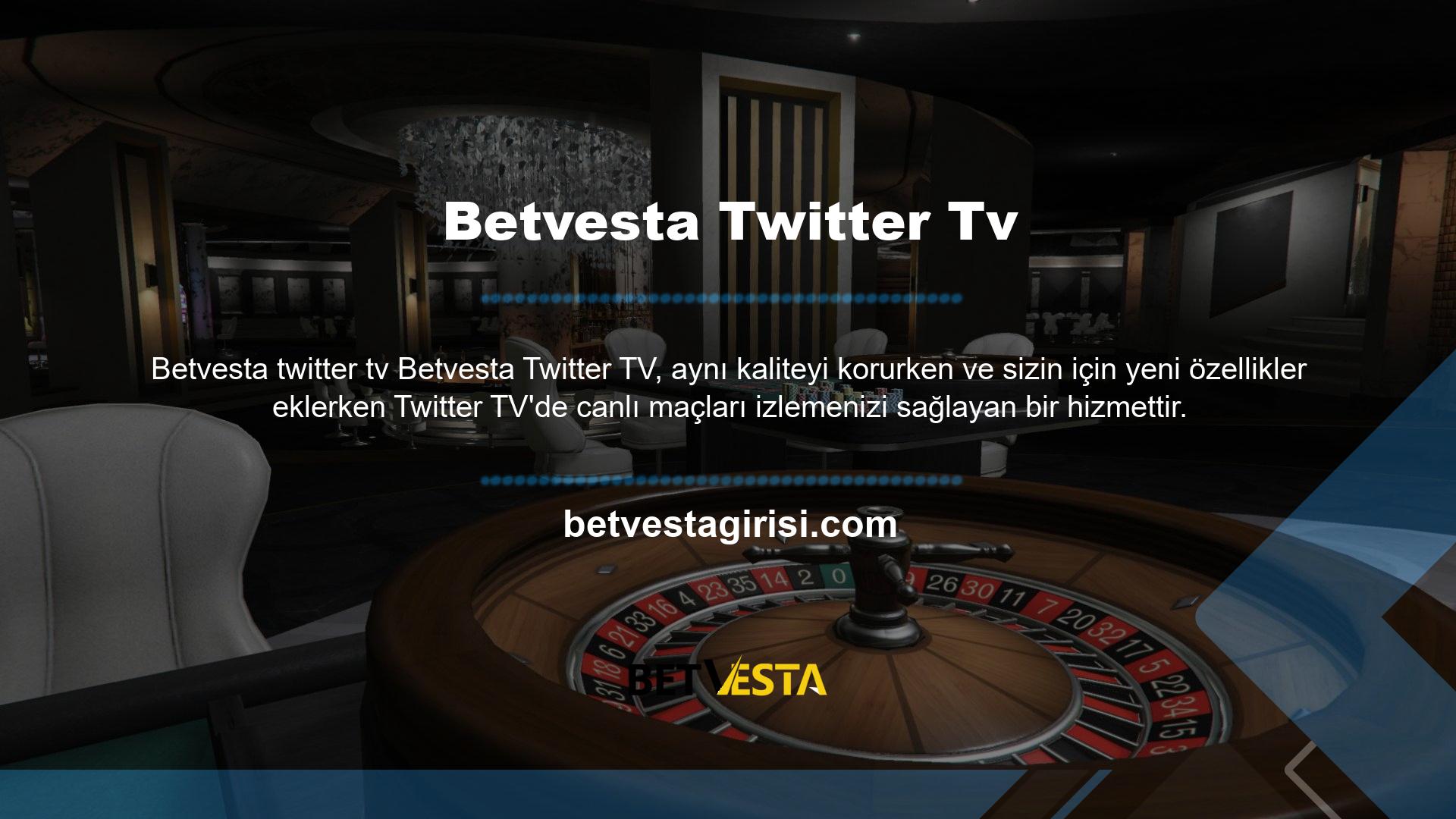 Canlı Maç İzleme Bundan sonra koordineli canlı bahisleri izlemekle zevkle, Betvesta Twitter büyük miktarları ve diğer tesisleri ile profesyonel bir bahis platformu olmaya devam ediyor